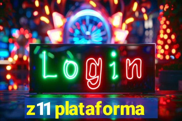 z11 plataforma